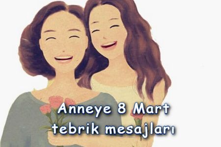 Anneye 8 Mart Tebrik Mesajları ve Yazılı Resimler