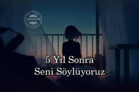 8 Soruluk Karakter Testine Göre 5 Yıl Sonra Seni Söylüyoruz!