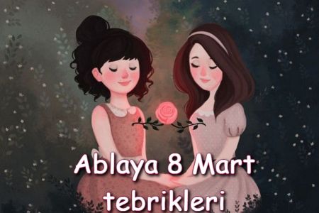 Ablaya 8 Mart Mesajları 2023