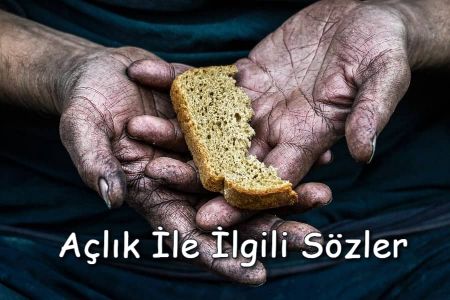 Açlık İle İlgili Sözler