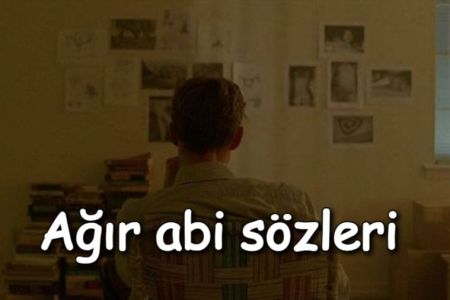 Ağır Abi Sözleri