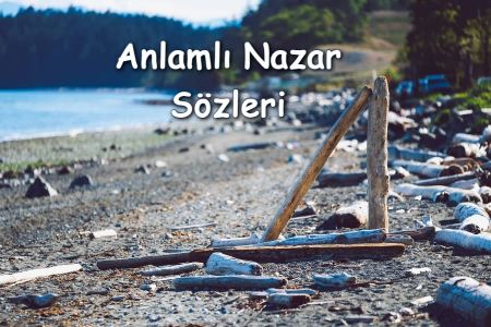 Anlamlı Nazar Sözleri