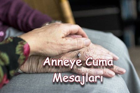 Anneye Özel Cuma Mesajları 2023