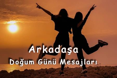 Arkadaşa Doğum Günü Mesajları