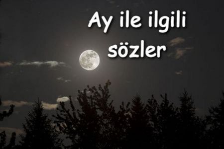 Ay İle İlgili Sözler 2023