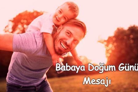 Babaya Doğum Günü Mesajı 2023