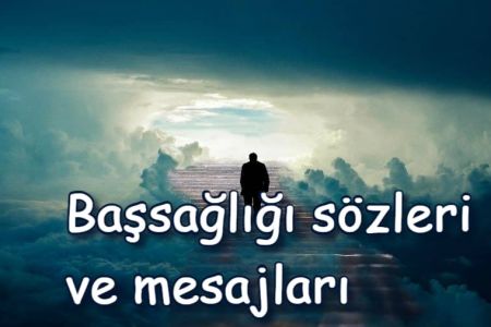 Taziye Mesajları ve Başsağlığı Dilekleri