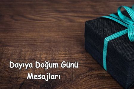 Dayıya En Güzel Doğum Günü Mesajları