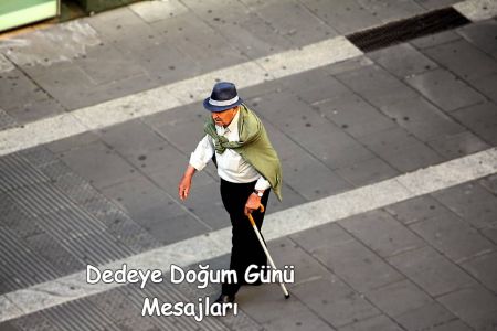 Dedeye Doğum Günü Mesajları 2023