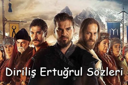 Diriliş Ertuğrul Sözleri