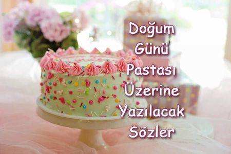 Tatlı Anılar, Tatlı Sözler: Doğum Günü Pastası İçin İlham Verici Mesajlar