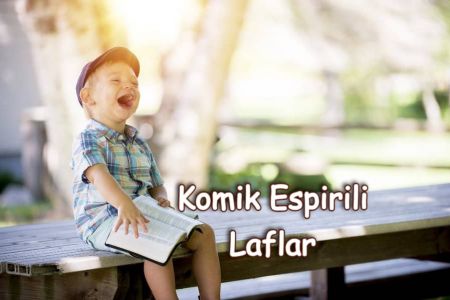 Eğlenceli, Yaratıcı ve Komik Espirili Laflar