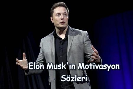Elon Musk Sözleri, Elon Musk'ın Başarı ve Motivasyon Sözleri