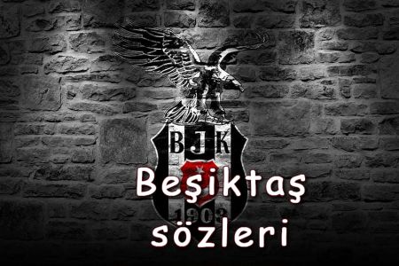 En Güzel Beşiktaş Sözleri 2023