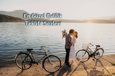 En Güzel Evlilik Teklifi Sözleri