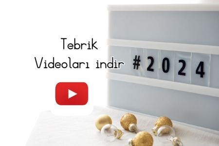 En Güzel Yeni Yıl Tebrikleri ve Eğlenceli Tebrik Videoları 2024