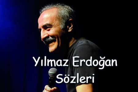 En Güzel Yılmaz Erdoğan Sözleri