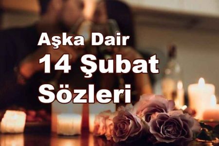 En Güzelinden Aşka Dair 14 Şubat Sözleri