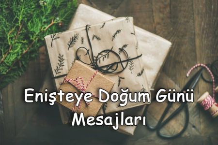 Enişteye Doğum Günü Mesajları