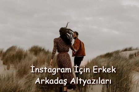 Erkek Arkadaş Instagram Gönderileri için Yeni Altyazılar