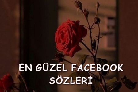 40+ adet Facebook İçin Kısa Durum Sözleri