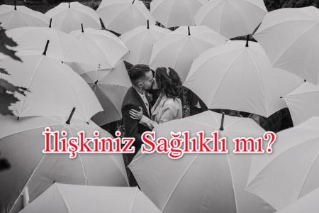 İlişkiniz Sağlıklı mı?