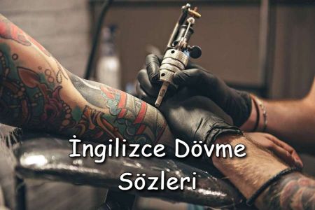 İngilizce Dövme Sözleri ve Türkçe Anlamları