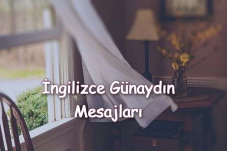 İngilizce Günaydın Mesajları ve Türkçe Anlamları