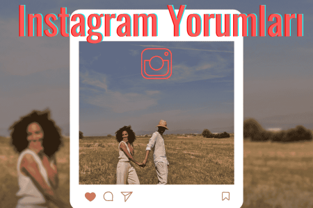 2025 Instagram Yorumları: Paylaşımlarınıza Uygun En Güzel Alt Yazılar