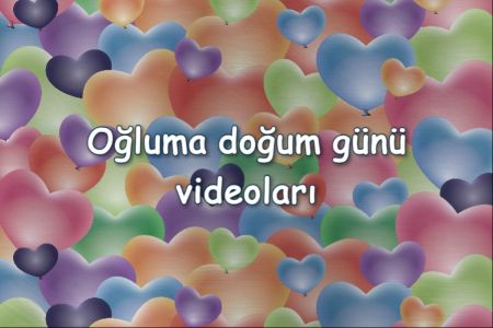 İyi Ki Doğdun Oğlum Videoları İndir 2023