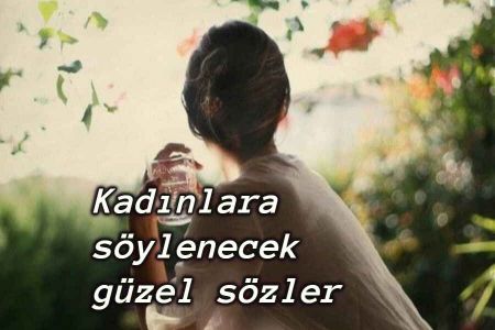 Kadınların Kalbine Dokunan Sözler