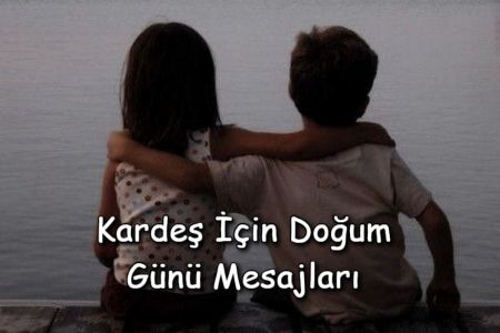 Kardeş İçin Doğum Günü Mesajları