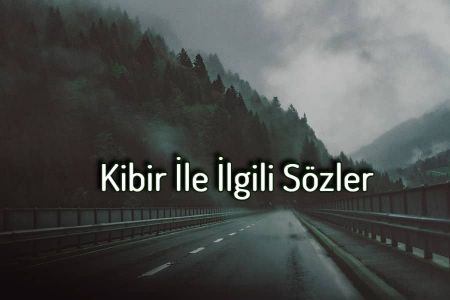 Kibir İle İlgili Sözler 2023