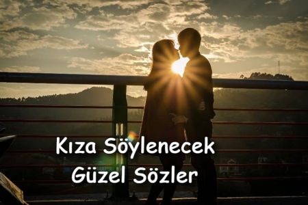 Kız Arkadaşa Söylenecek Güzel Sözler