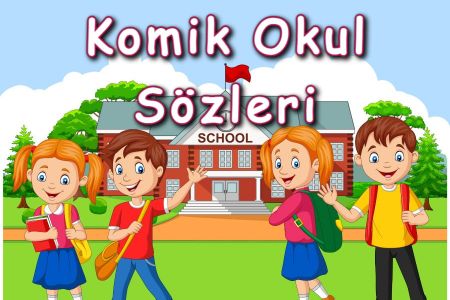 Komik Okul Sözleri