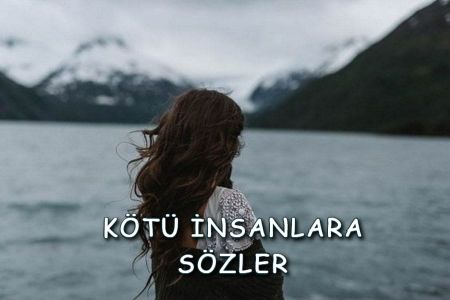 Kötü İnsanlara Sözler