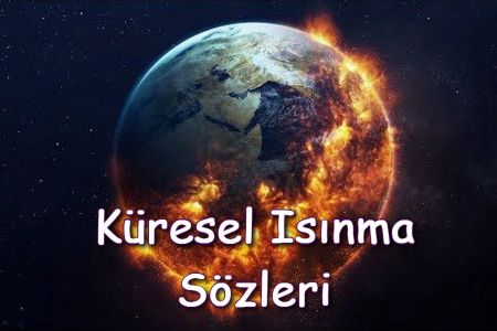 Küresel Isınma ve İklim Değişikliği İle İlgili Sözler