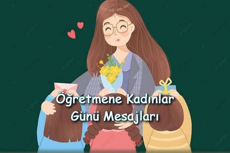 Öğretmene 8 Mart Dünya Kadınlar Günü Mesajları 2023