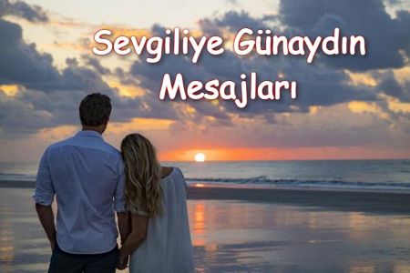 Sevgiliye Günaydın Mesajları 2023