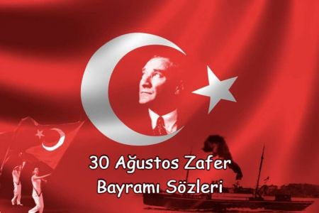 Şanlı güne özel en güzel 30 Ağustos Zafer Bayramı mesajları ve sözleri...