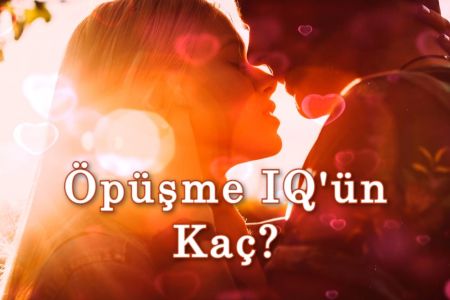 Senin Öpüşme IQ'ün Kaç?