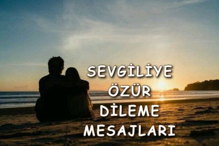 Sevgiliye Özür Mesajları - En Etkili Beni Affet Mesajı 2025
