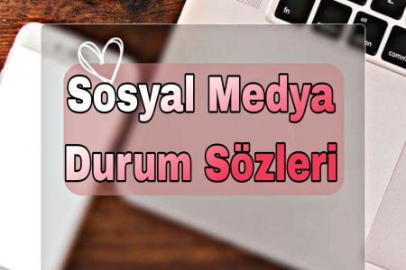 Sosyal Medya Durum Sözleri 2025