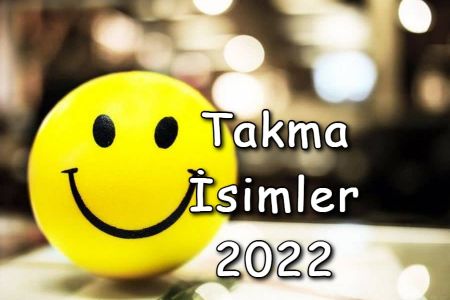 Takma İsimler 2022