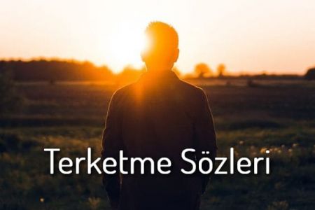 Terketme İle İlgili Sözler