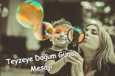 Teyzeye En Güzel ve Anlamlı Doğum Günü Mesajları