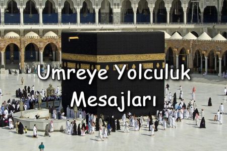 Umreye Gidenler İçin Güzel Mesajlar