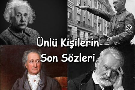 Ünlü Kişilerinin Ölüme Giderken Söyledikleri Son Sözler