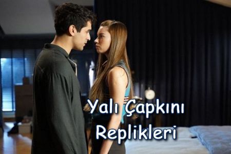 Yalı Çapkını Dizi Replikleri