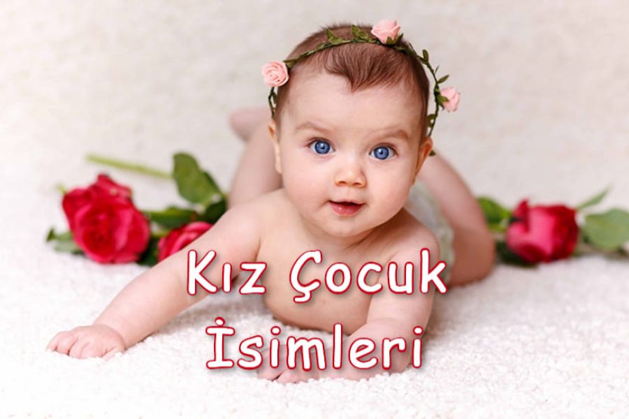 2025 En Trend Kız İsimleri ve Anlamları